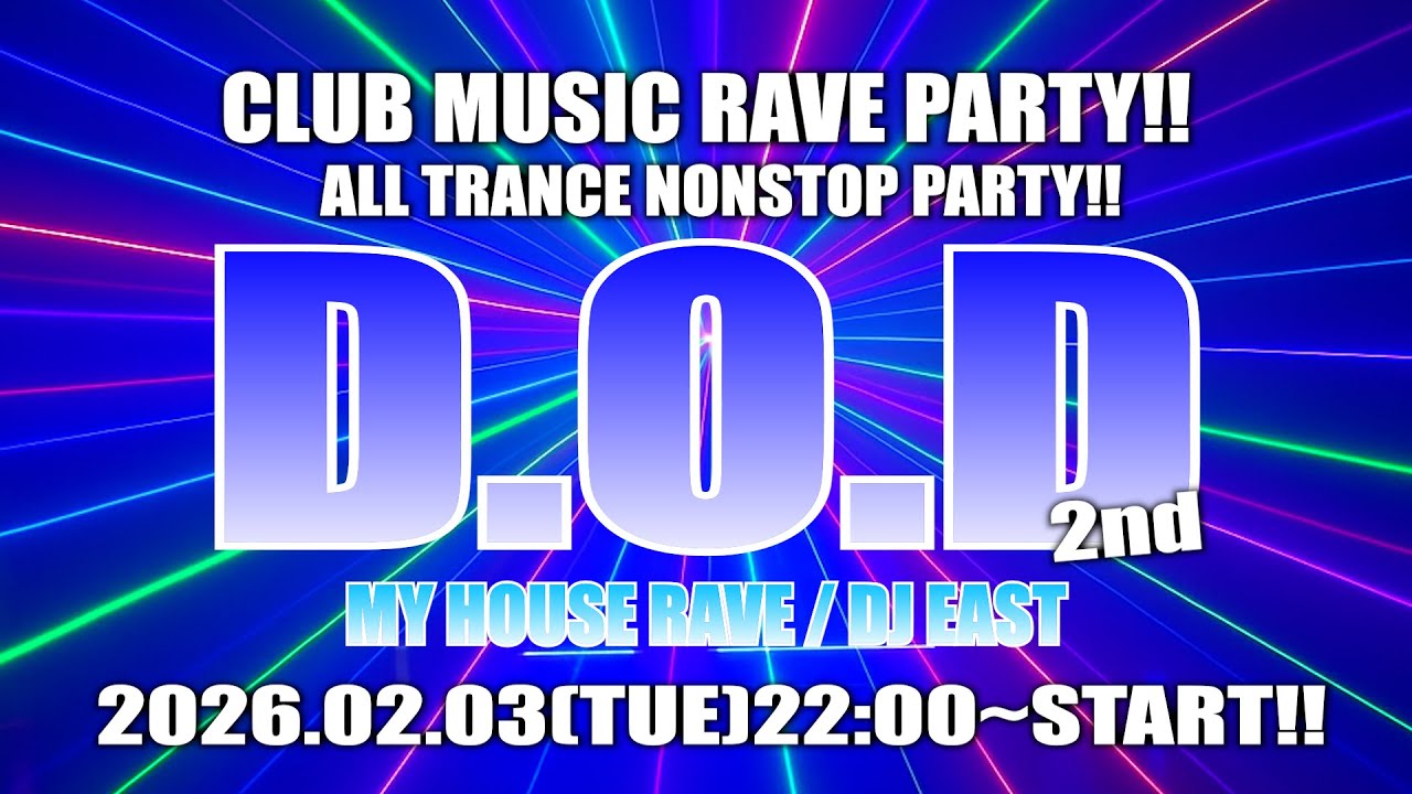 【D.O.D 2nd】DJ LIVE SET 2026.02.03 (TUE) 【MY HOUSE RAVE / DJ EAST】