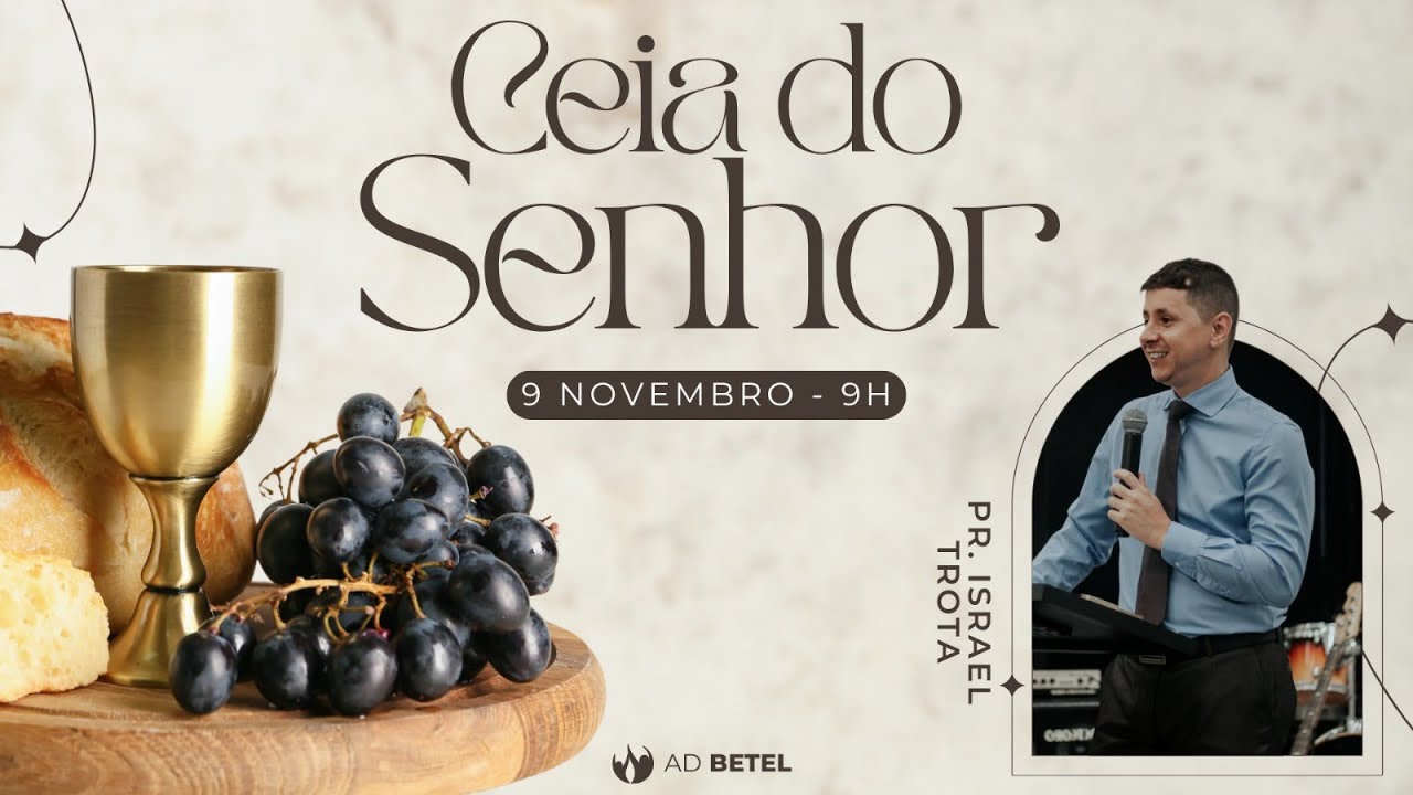 Ceia do Senhor | Pr. Israel Trota | 09/11/2025