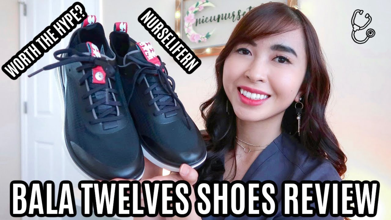 BALA Twelves Nursing Healthcare Shoes Full Extensive Review: NURSELIFERN I TIFFANYRN