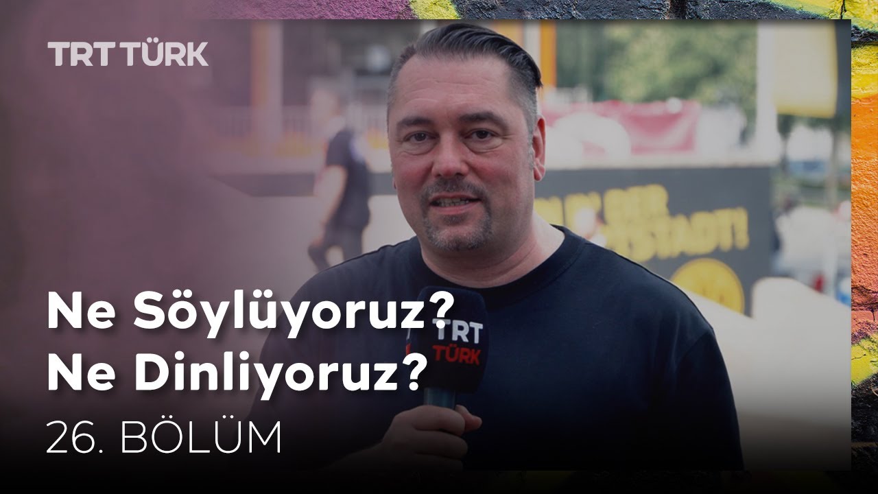Ne Söylüyoruz? Ne Dinliyoruz? | Dortmund | 26. Bölüm
