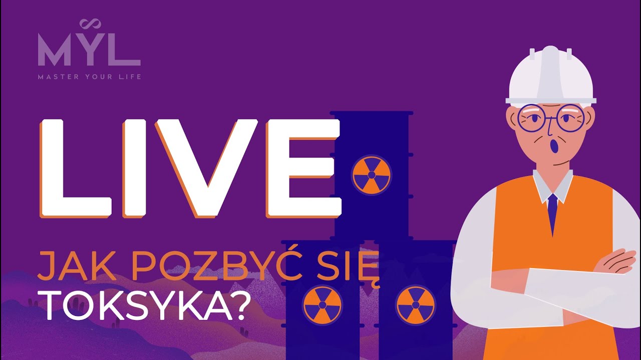 LIVE: Jak pozbyć się toksyka?