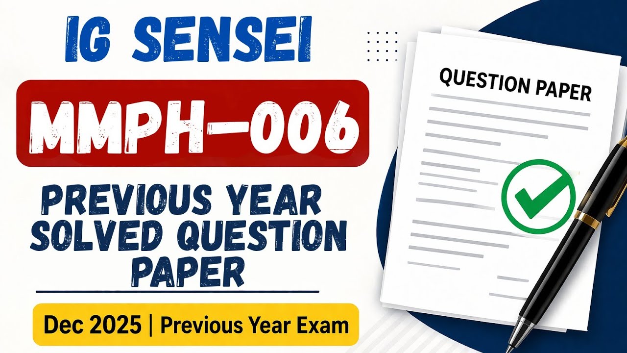 MMPH&ndash;006 Solved Question Paper | Dec 2025 | IGNOU Previous Year Question Paper