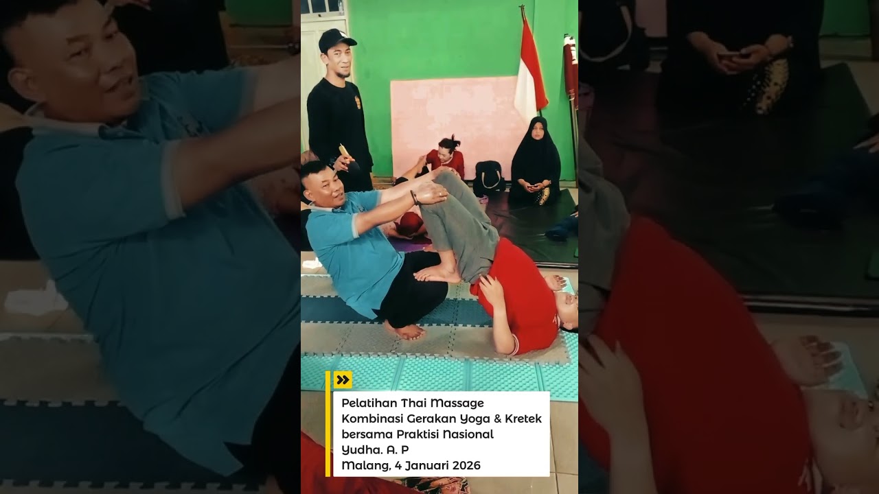 THAI MASSAGE KOMBINASI GERAKAN YOGA & KRETEK