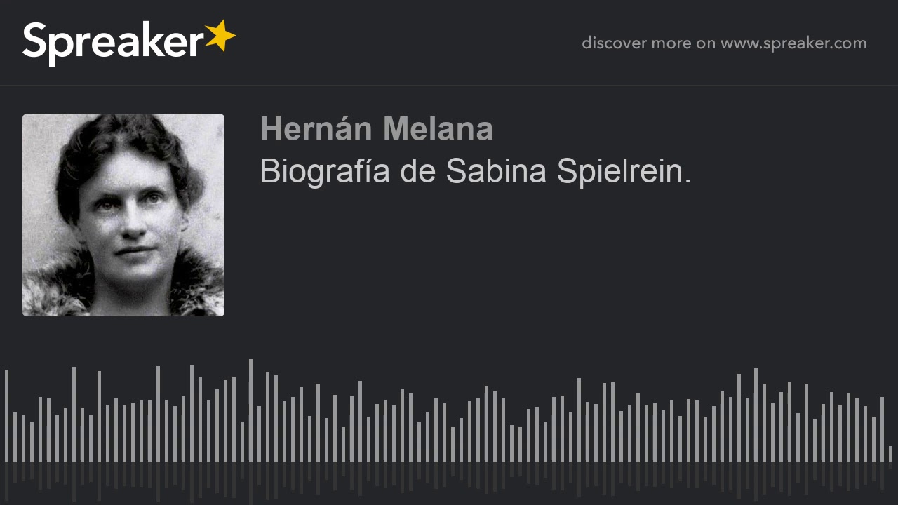 Biografía de Sabina Spielrein.