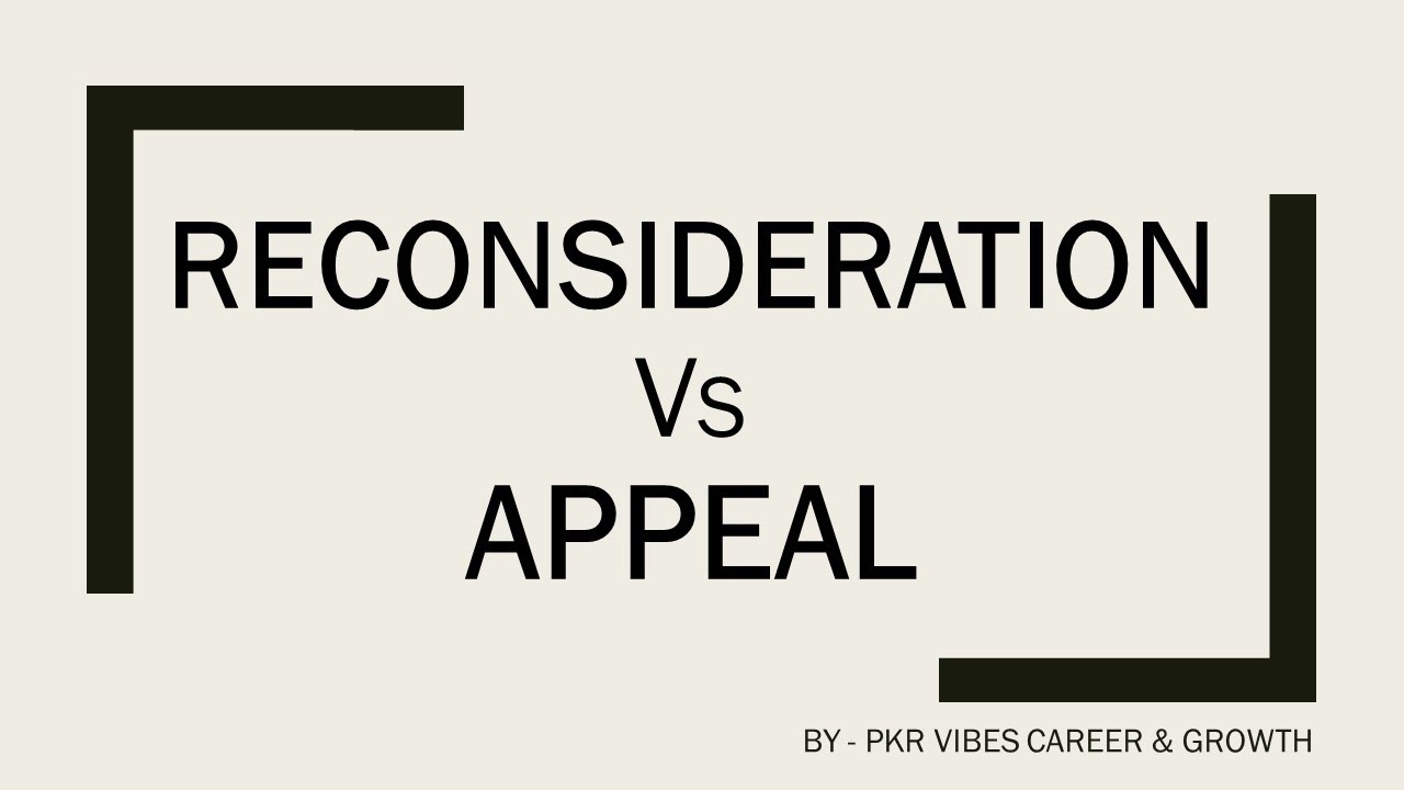 RECONSIDERATION VS APPEAL difference in Medical billing