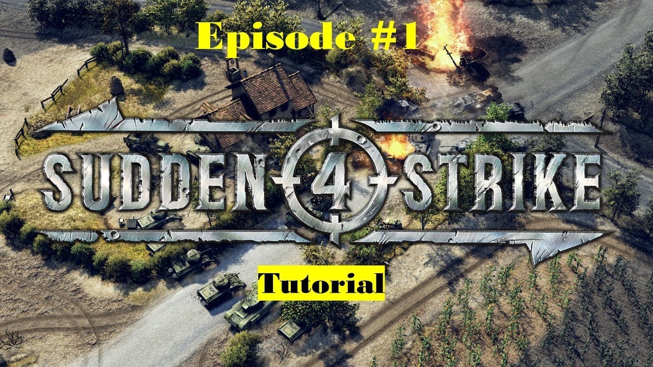 Let's Play: Sudden Strike 4 - Tutorial