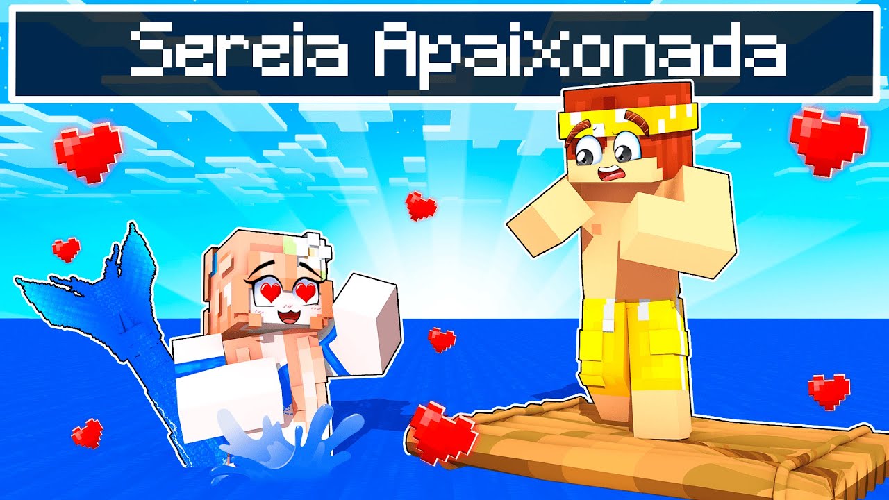 SEREIA esta APAIXONADA por MIM em UMA JANGADA no MINECRAFT!