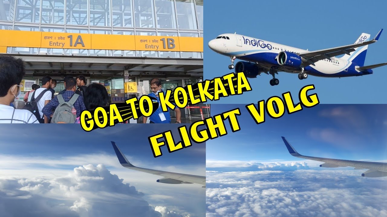 Goa to Kolkata by Air l Goa to Kolkata  Flight Vlog l Indigo A321 l গোয়া থেকে কলকাতা বিমান যাত্রা