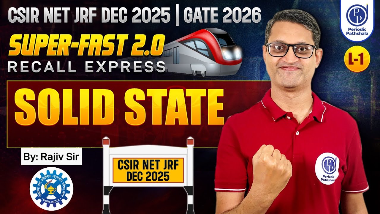 Solid State  L01|Fast Revision | Tricks| CSIR NET DEC 2025 |GATE 2026|Rajiv Sir