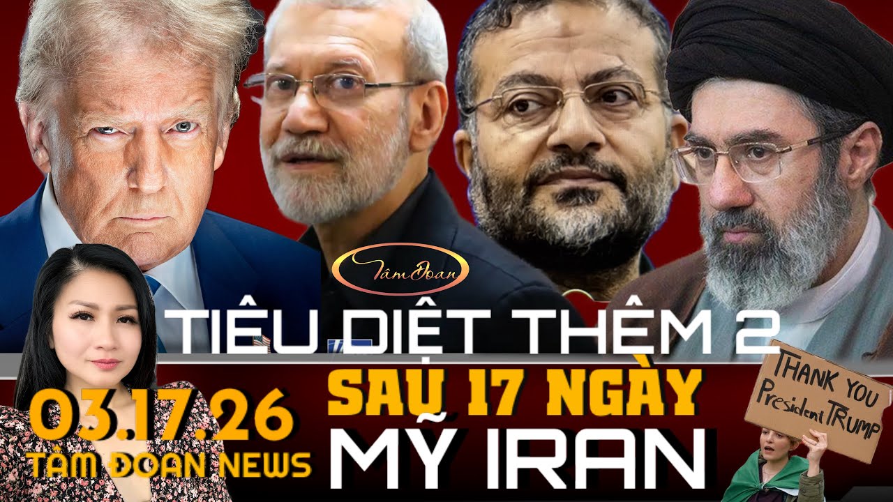 TIN NÓNG 03.17.25 TÂM ĐOAN NEWS