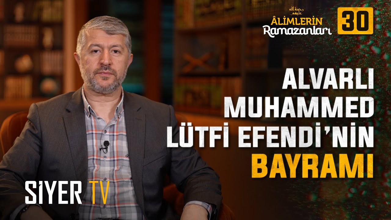 Alvar İmamından Bayram Mesajları | 30. Bölüm: Alvarlı Muhammed Lütfi Efendi