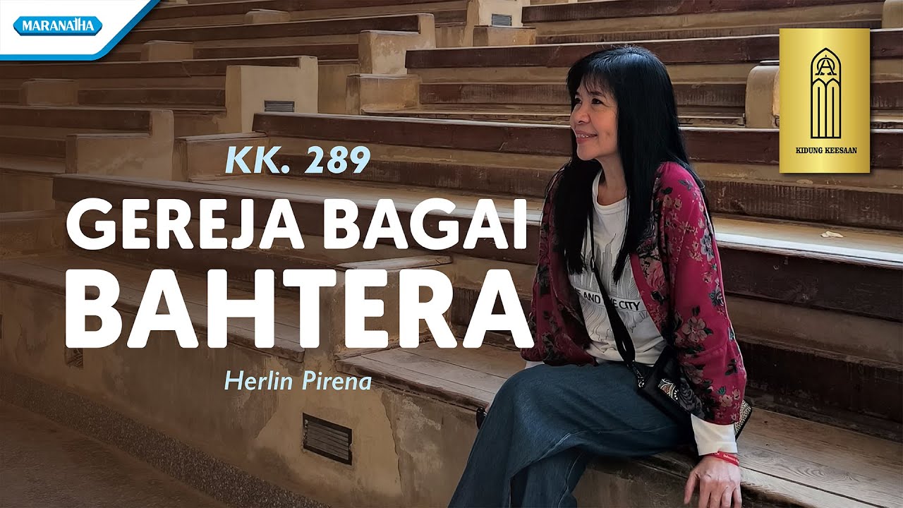 Gereja Bagai Bahtera - KIDUNG KEESAAAN No.289 - Herlin Pirena