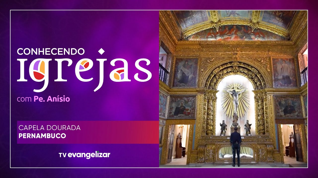 Capela Dourada em Recife/PE | Conhecendo Igrejas com Padre Anísio José | 19/11/23