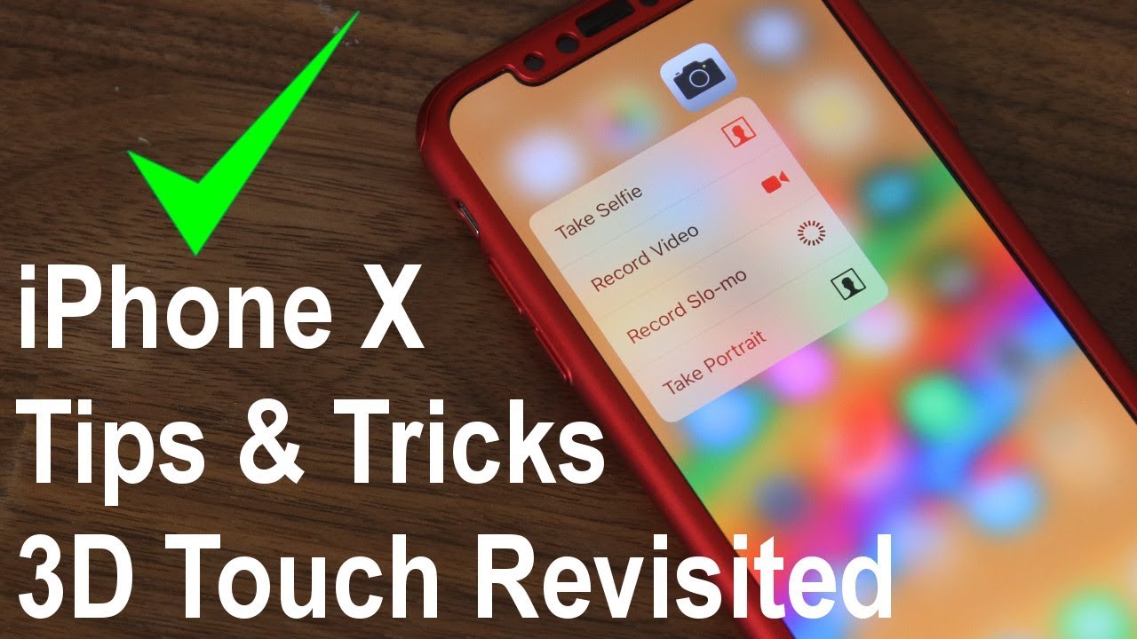iPhone X Tips and Tricks - 3D Touch Revisited