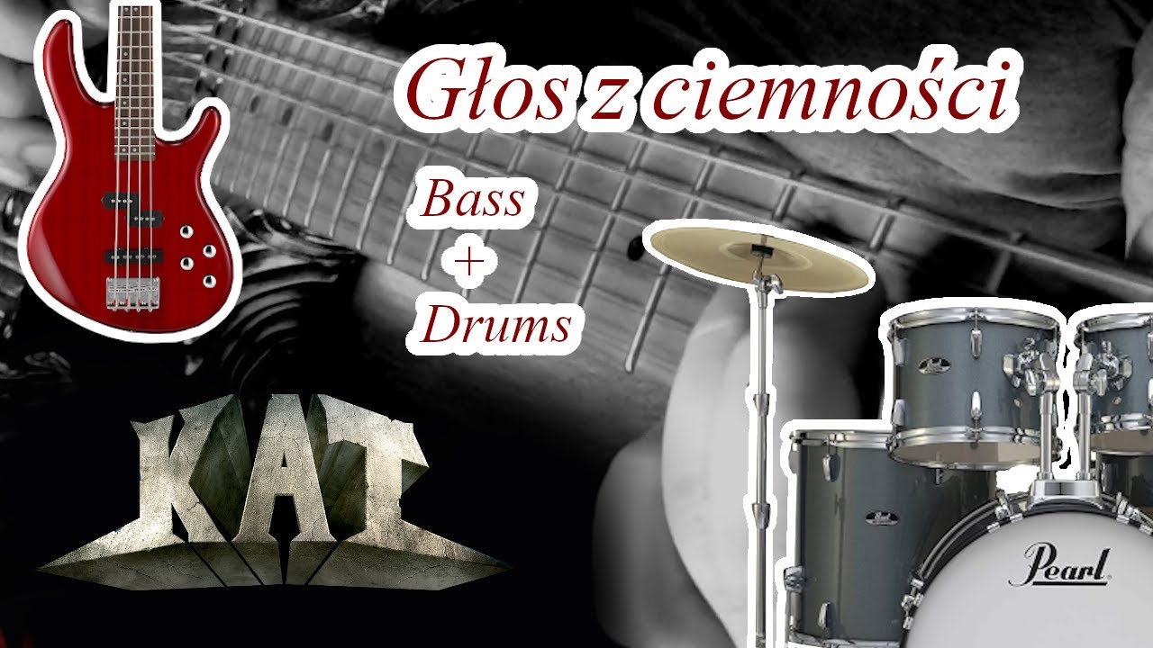 Kat   Głos z ciemności Bass + Drums cover by GJS
