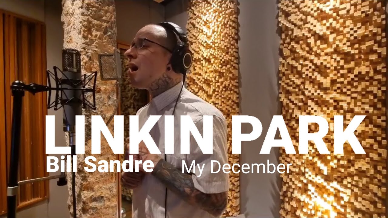LINKIN PARK - My December ( Cover) Bill Sandre