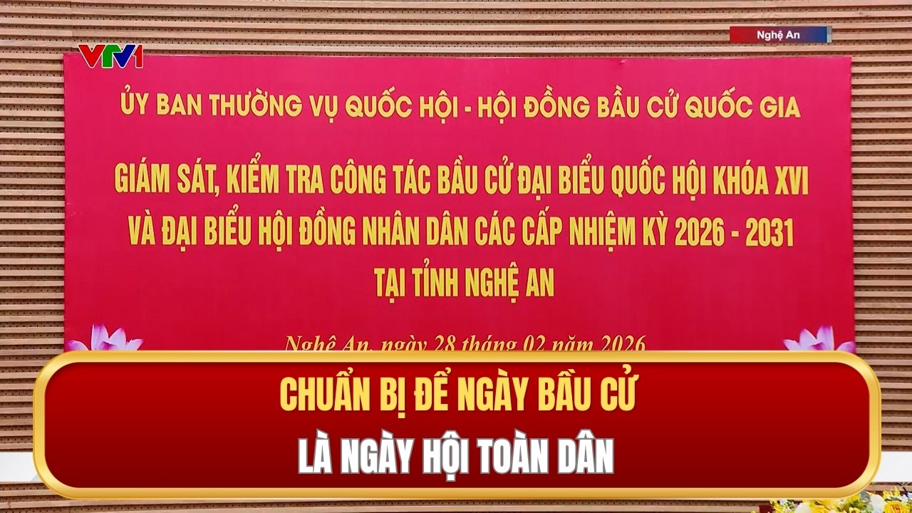 Chuẩn bị để ngày bầu cử là ngày hội toàn dân