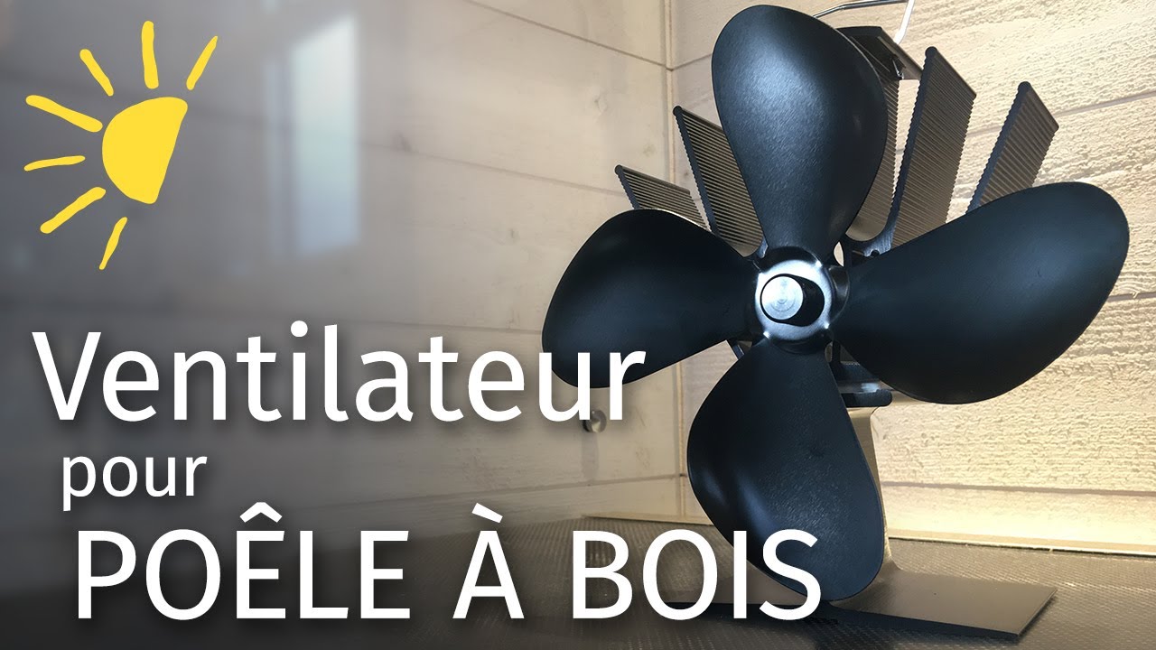 Ventilateur autonome pour po&ecirc;le &agrave; bois en TINY HOUSE