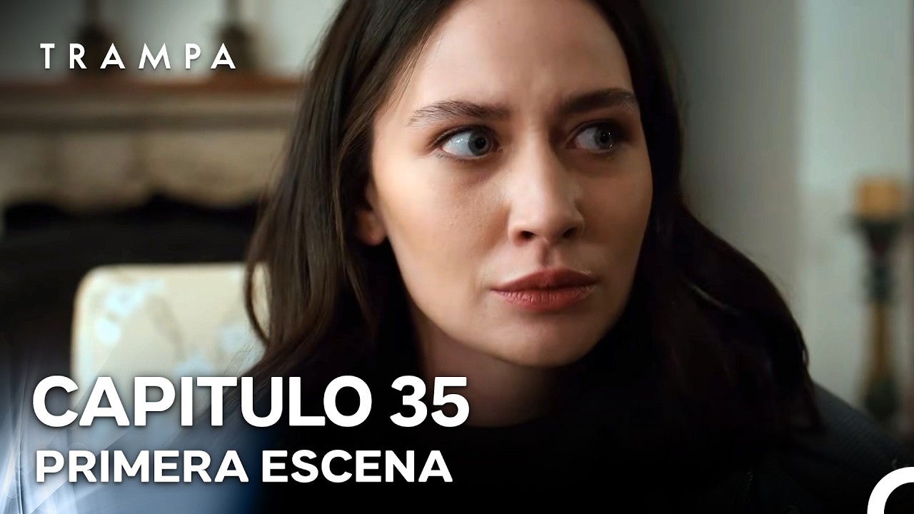 Trampa Capítulo 35 Primera Escena (Doblado en Español)