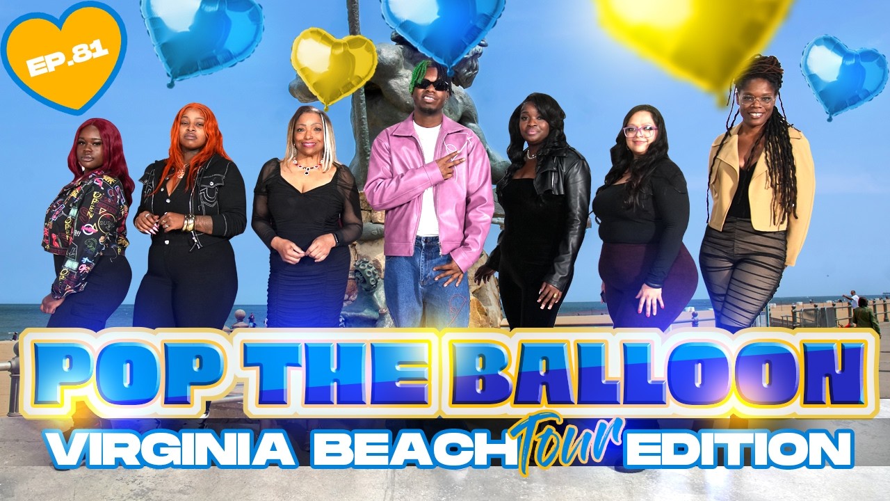 POP THE BALLOON OR FIND LOVE | VIRGINIA BEACH EDITION | EP.81
