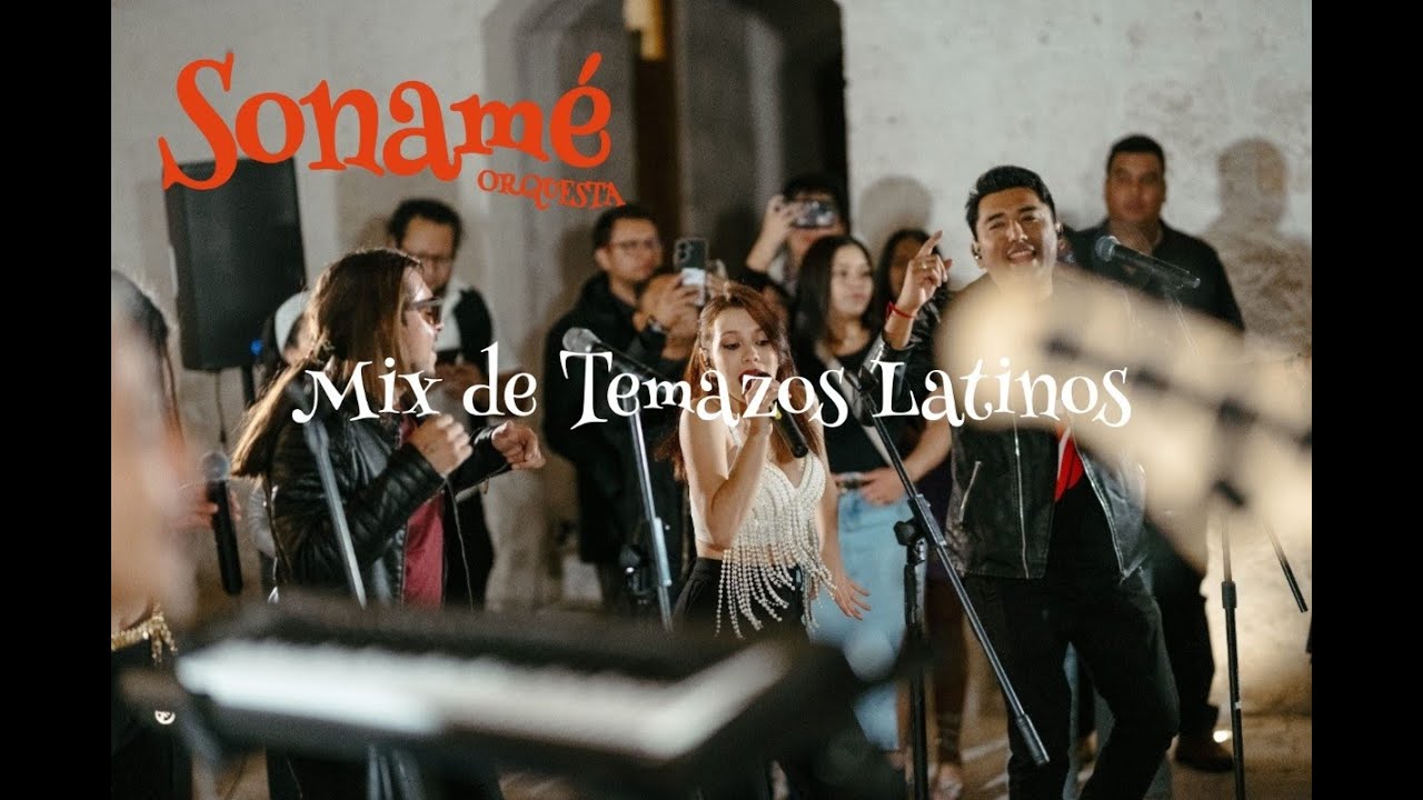 Sonamé – Mix de Temazos Latinos (Nunca es suficiente, Adiós, Mercho, Soltera, Despechá)