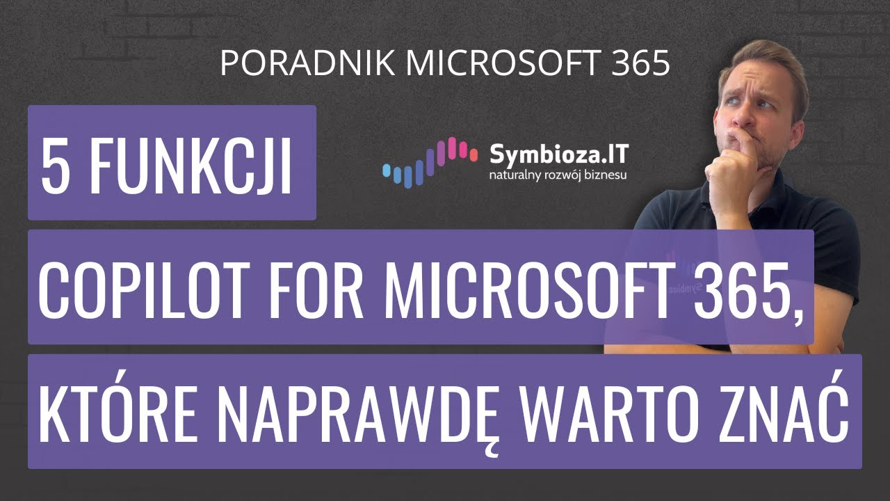 5 funkcji Copilot for Microsoft 365, które naprawdę warto znać! [Poradnik Microsoft 365]
