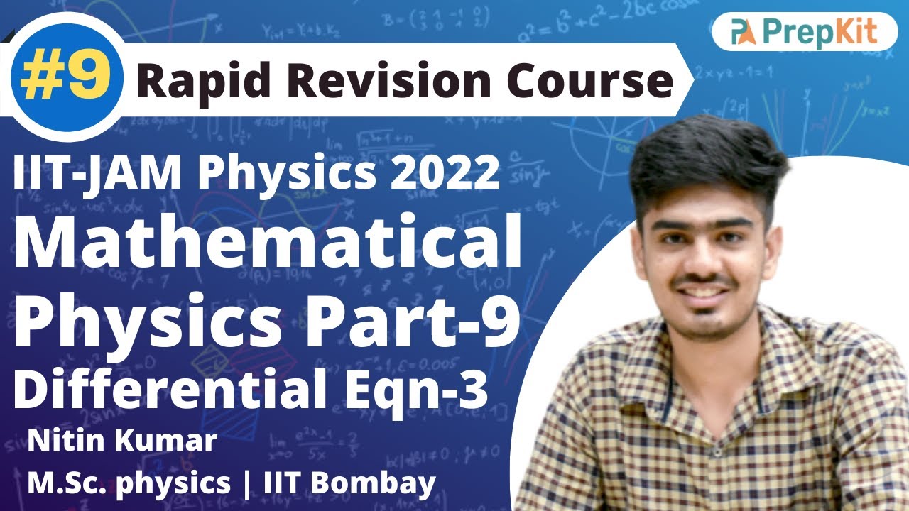 Differential Equation-3 | Mathematical Physics Revision Part-9 | L-9 | IIT JAM Physics | PreKit