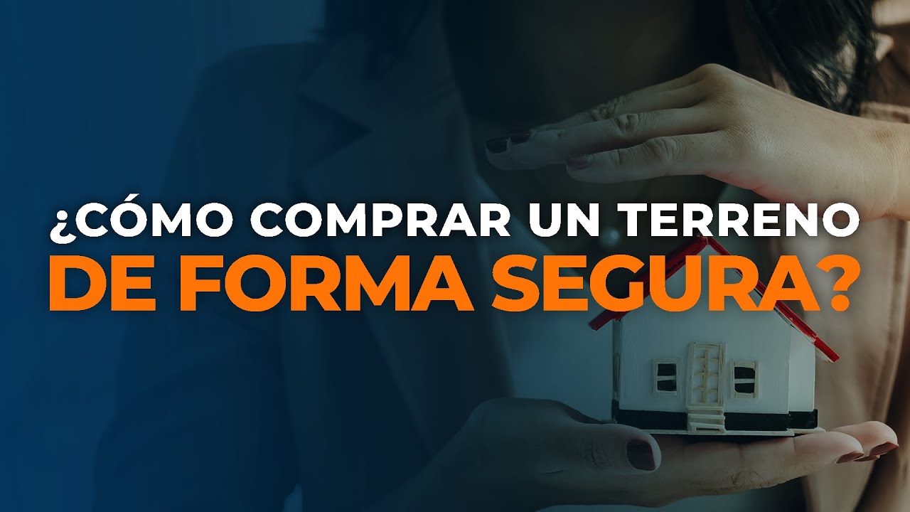 CÓMO COMPRAR UN TERRENO DE FORMA SEGURA 🤔🤔 | VIDEOBLOG