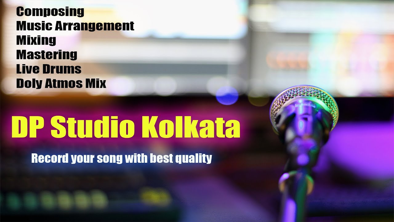 Introducing DP Studio - Recording Studio In Kolkata 2023 | Best Studio Recording Quality |