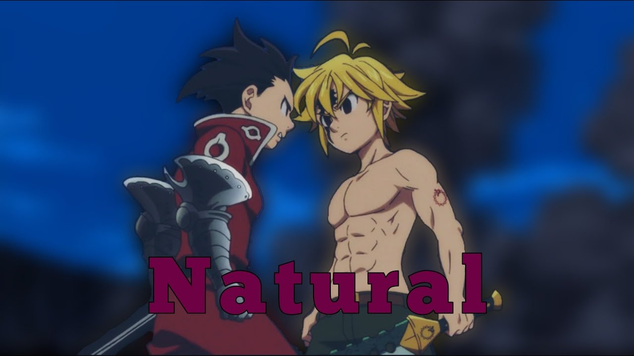 Zeldris and Meliodas [AMV] | Natural | Kai Amv's