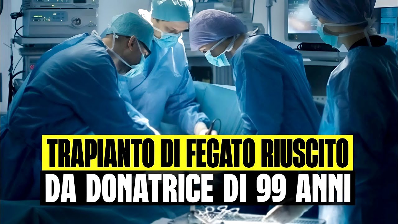 MIRACOLO IN OSPEDALE: TRAPIANTO DI FEGATO RIUSCITO UTILIZZANDO L’ORGANO DI UNA DONATRICE DI 99 ANNI