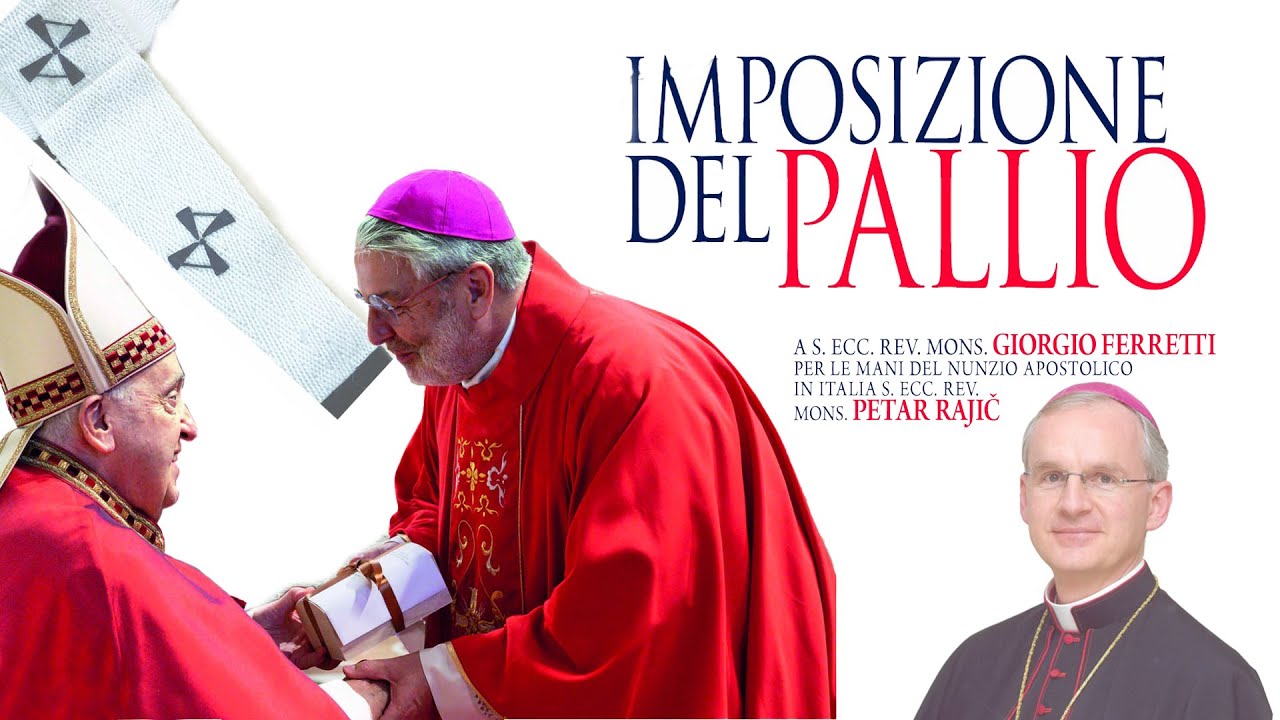 Imposizione del Pallio a Mons. Giorgio Ferretti - 23 Ottobre 2024