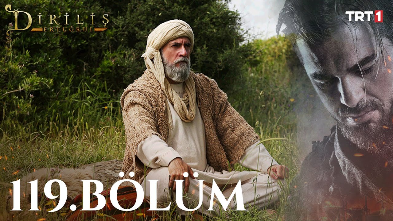 Diriliş Ertuğrul 119. B&ouml;l&uuml;m