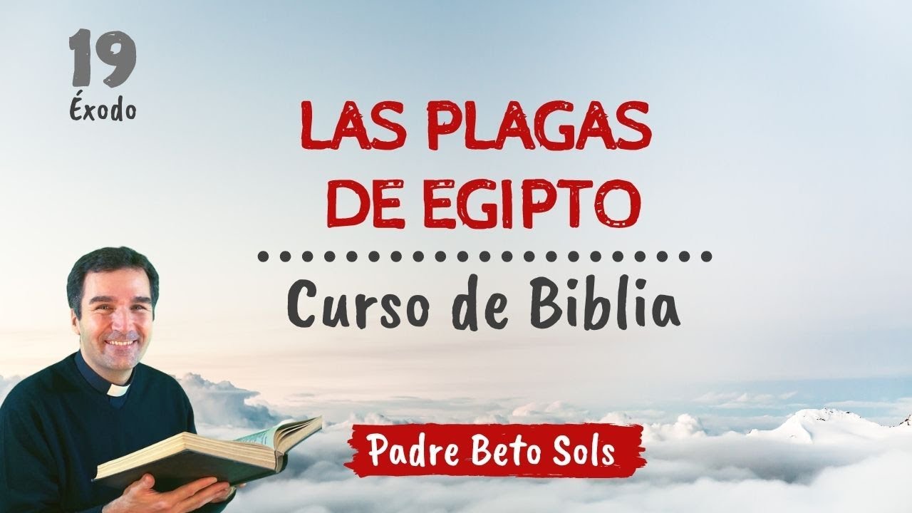 19. LAS PLAGAS DE EGIPTO - Curso de Biblia Católico