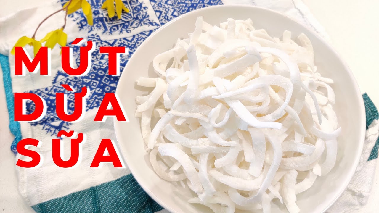 Mứt dừa l&agrave;m từ dừa đ&ocirc;ng lạnh ngon như dừa tươi | Mứt dừa sữa ngon ăn Tết | Candied Coconut Ribbon