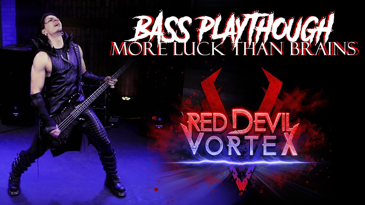 More Luck Than Brains (Red Devil Vortex) - Bass Playthrough