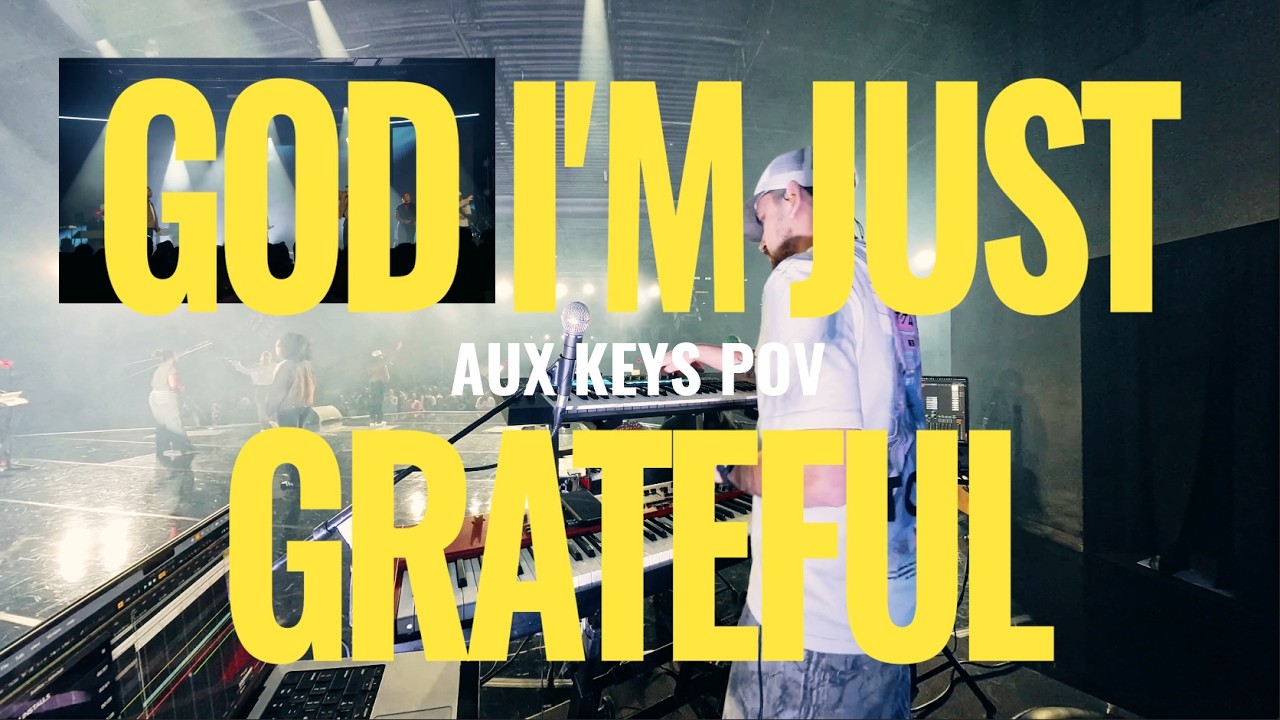 GOD I'M JUST GRATEFUL [Aux Keys POV] - Forward City Church