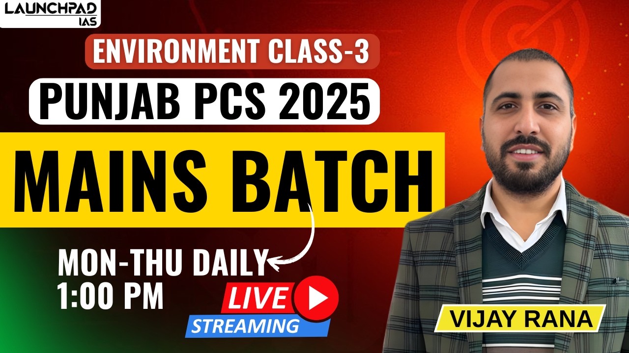 Punjab PCS Mains 2025: Free Live Classes + Notes | Environment 3 | 9700796000 | Punjab Launchpad