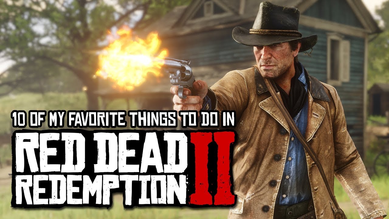 10 of My Favorite Things to do in Red Dead Redemption 2