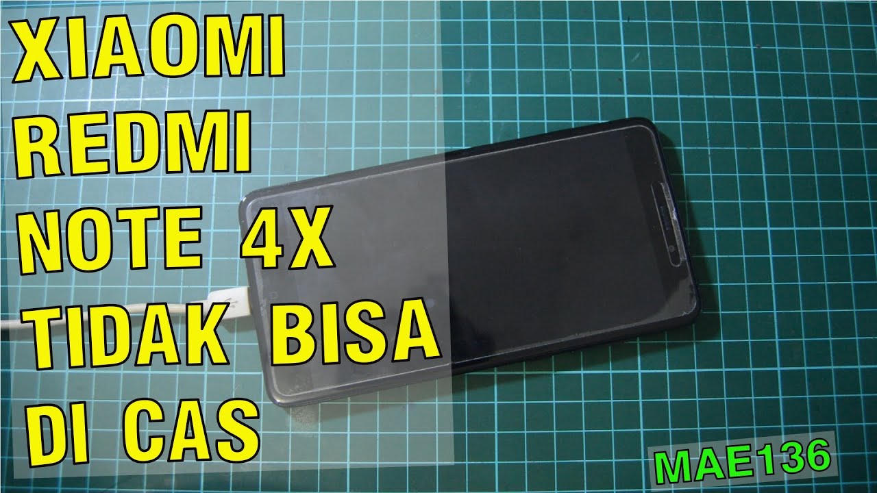 SOLUSI XIAOMI REDMI NOTE 4X TIDAK BISA DICAS DAN MATOT not charging solution MAE136 MUDAH