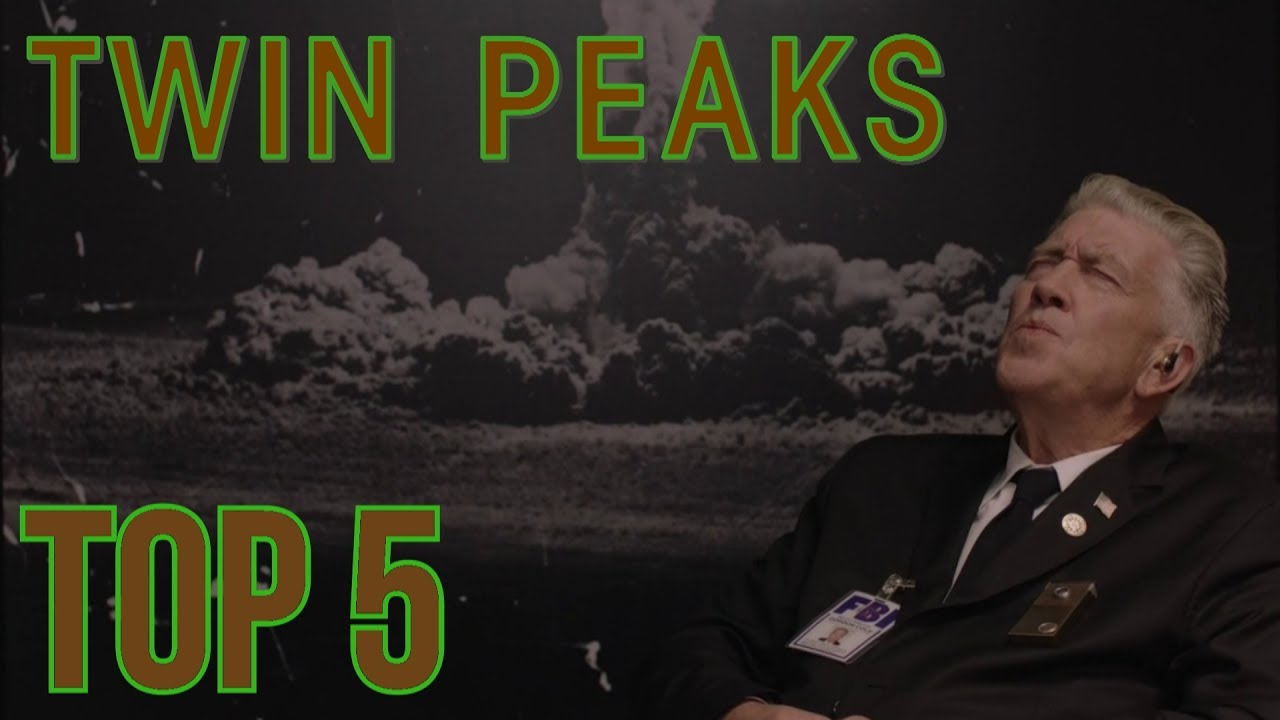 TWIN PEAKS (THE RETURN) : TOP 5 (PARTIE I - IX)