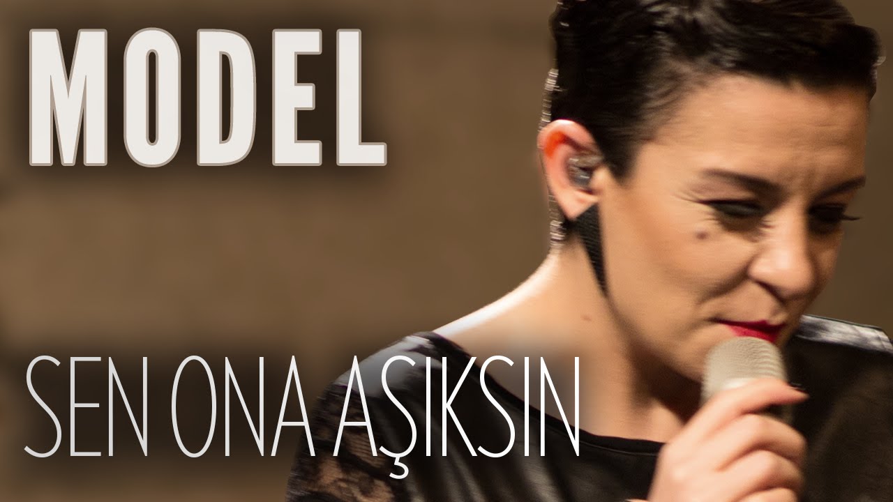 Model - Sen Ona Aşıksın (JoyTurk Akustik)