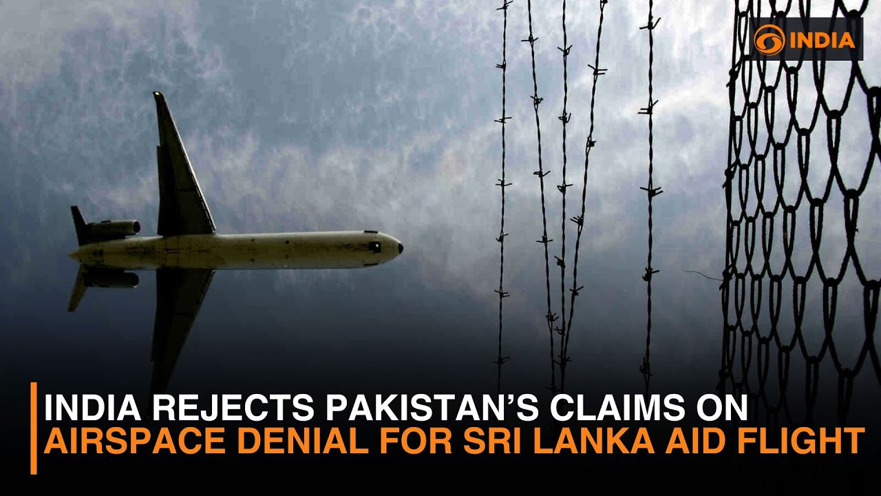 India Rejects Pakistan&rsquo;s Claims on Airspace Denial for Sri Lanka Aid Flight
