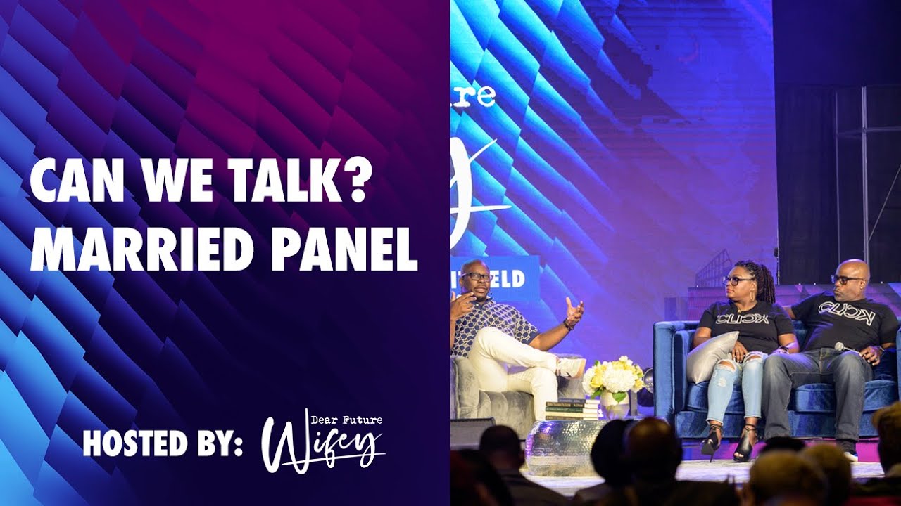Dear Future Wifey (Married Panel) | Laterras R Whitfield