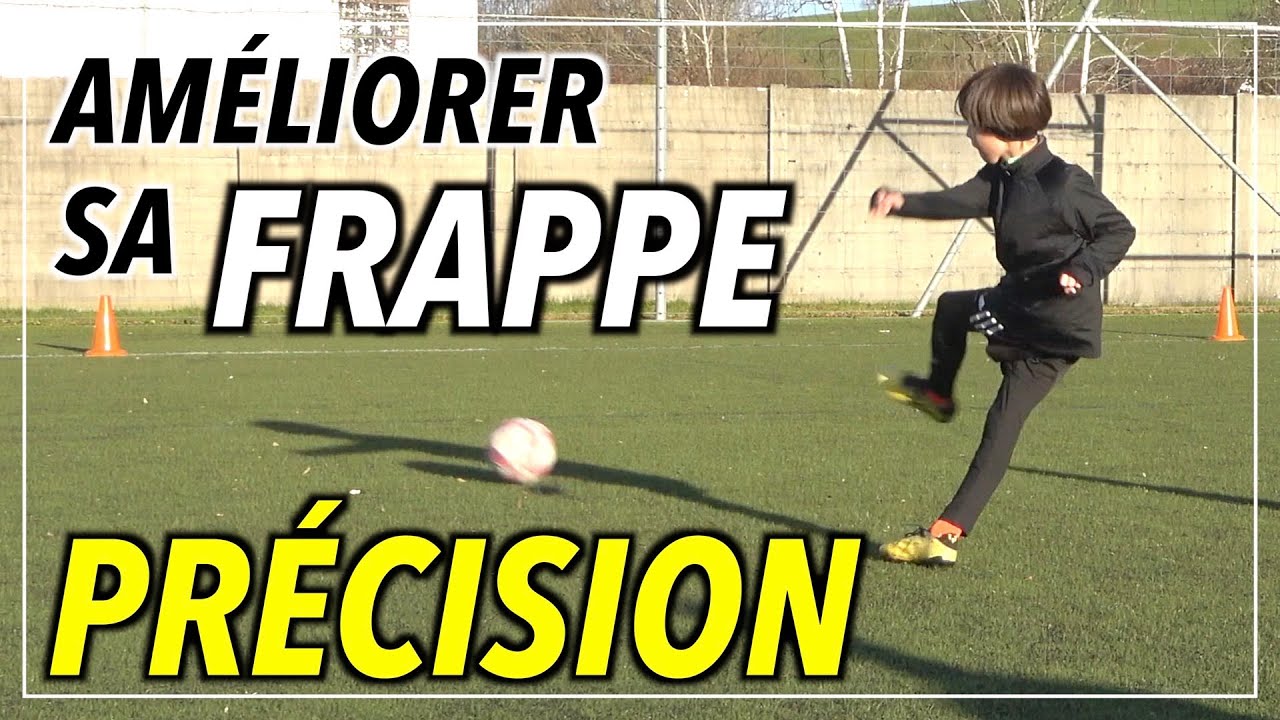 COMMENT MARQUER AU FOOT - EXERCICES FRAPPES PRÉCISION