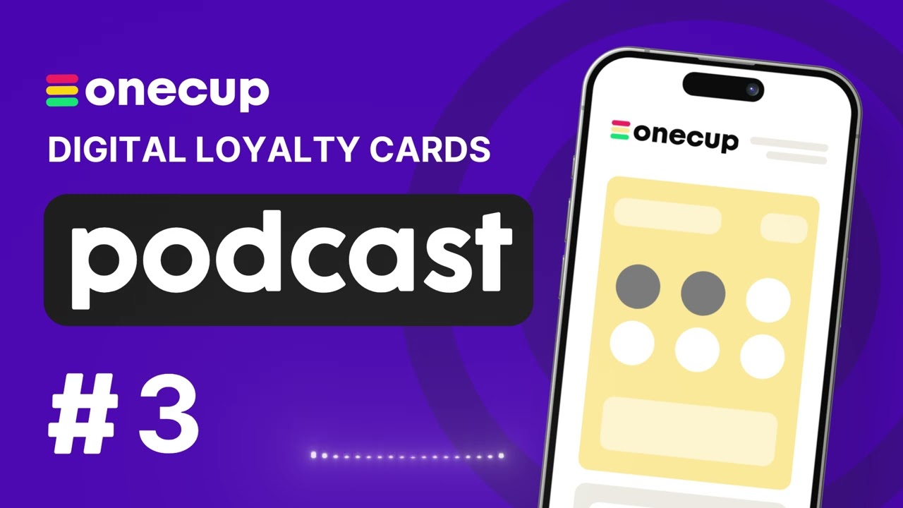 OneCup Loyalty Cards Podcast #3 -  Common Mistakes to Avoid in Digital Loyalty Programs