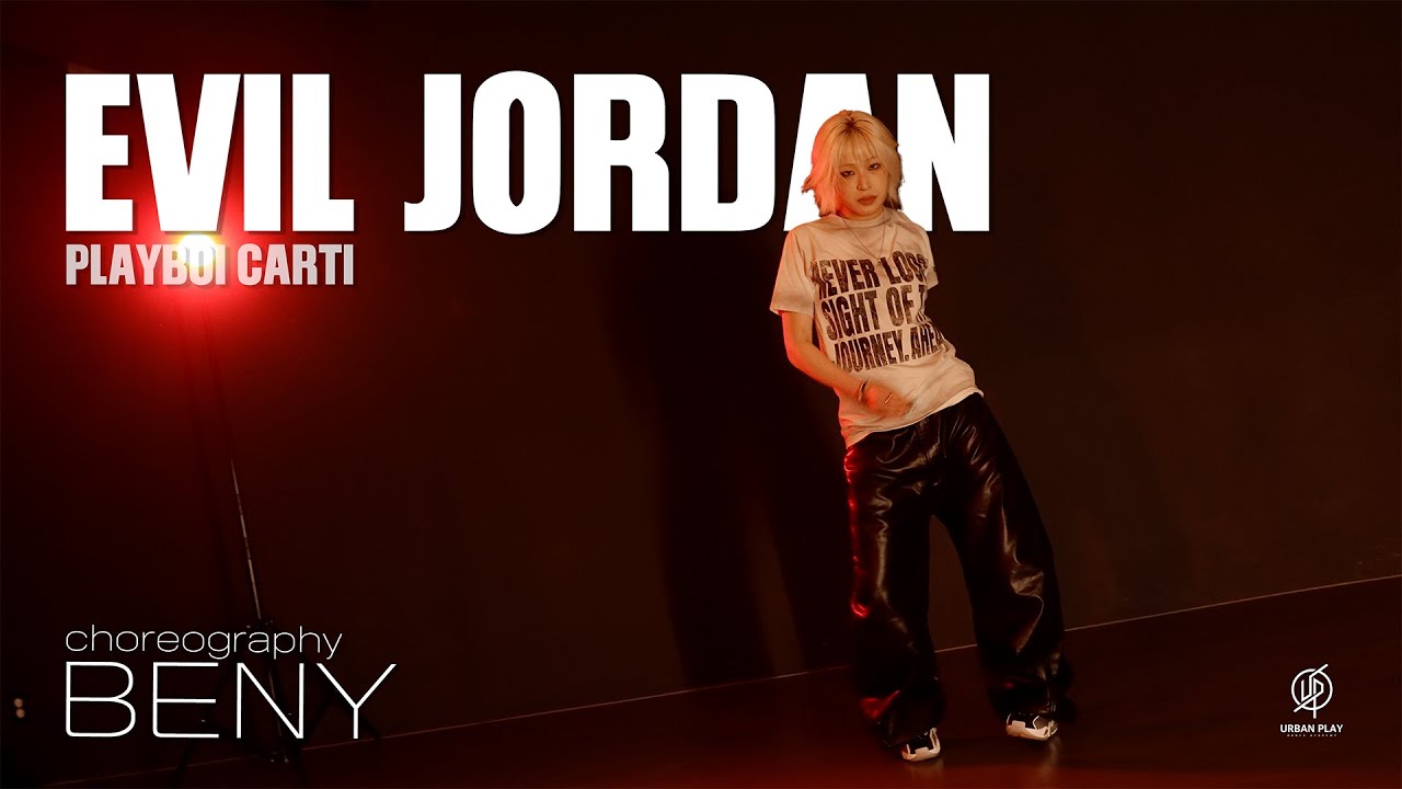 EVIL J0RDAN - Playboi Carti / Хореография BENY / Urban Play Dance Academy