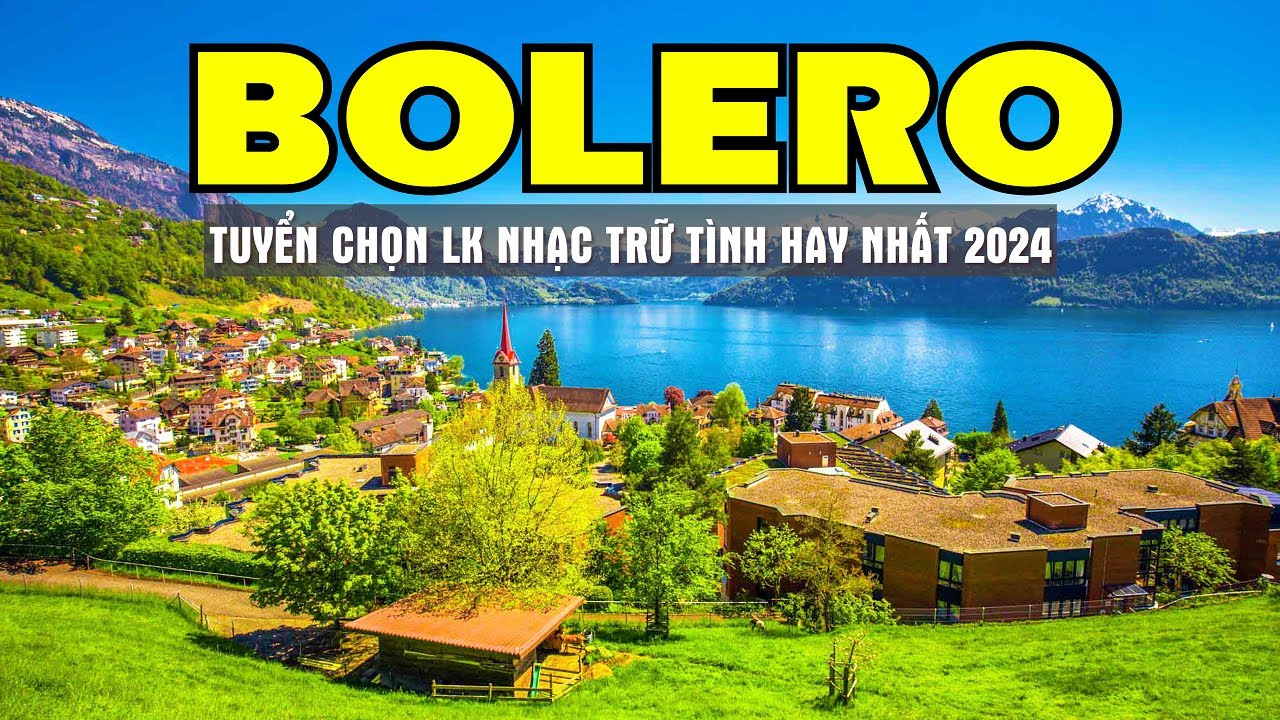 Bolero Mở Ngay Sáng Sớm Chọn Lọc Liên Khúc Nhạc Sến Hay Nhất Ngắm Cảnh Đẹp Châu Âu 4K - Sala Bolero