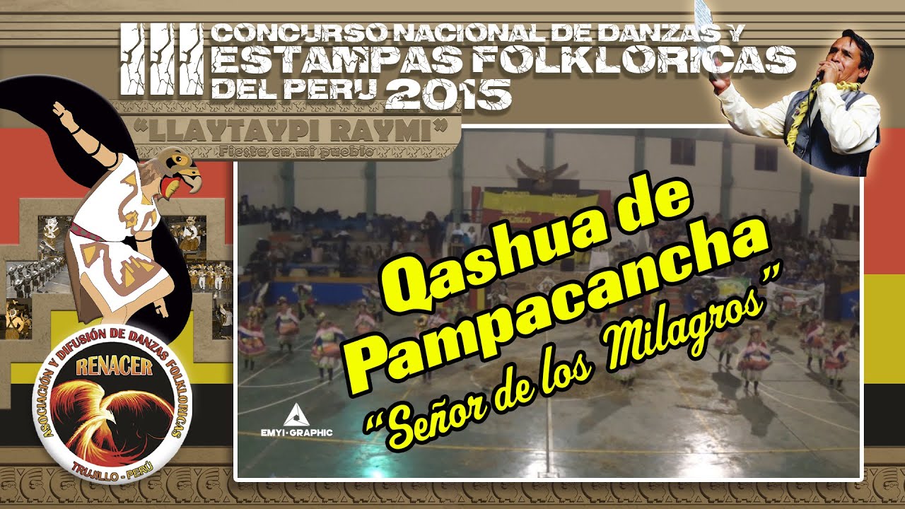 ADDF. RENACER 2015 - QASHUA DE PAMPACANCHA - SEÑOR DE LOS MILAGROS  / PAIJÁN