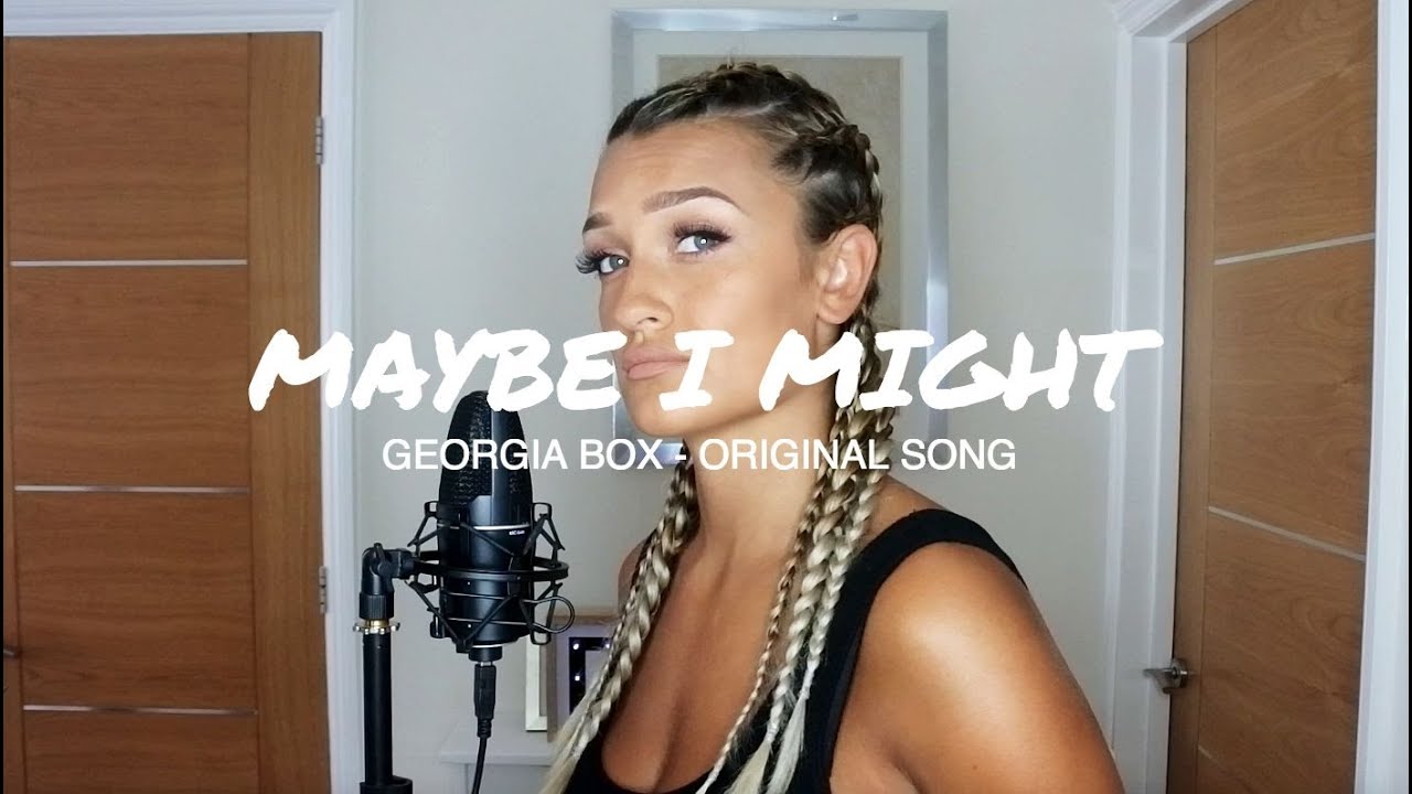 Maybe I Might - Georgia Box (Toxic Relationship Song)